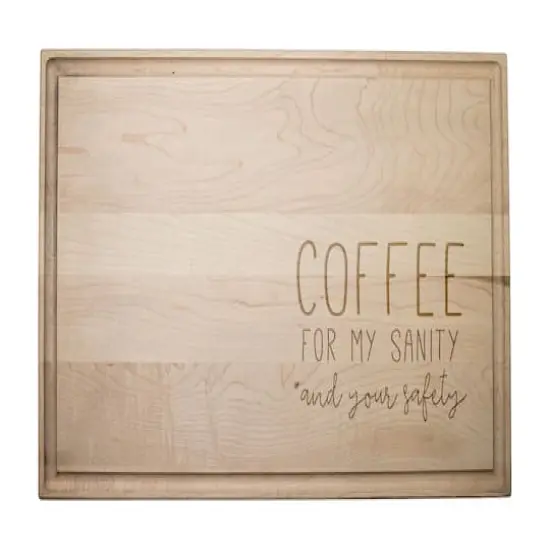 17" Coffee For My Sanity Maple Cutting Board {1}