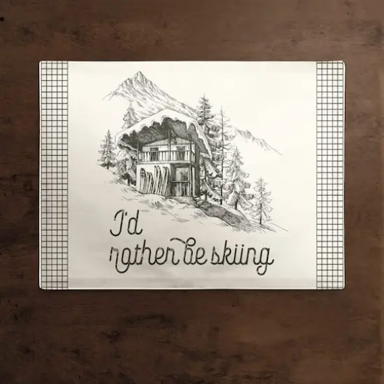 Rather Be Skiing Cabin 18x14 Poly Twill Placemat {3}