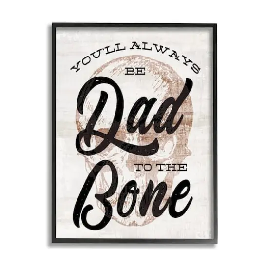 Stupell Industries Dad To The Bone Punny Skull Phrase Framed Giclee Art Black {1}