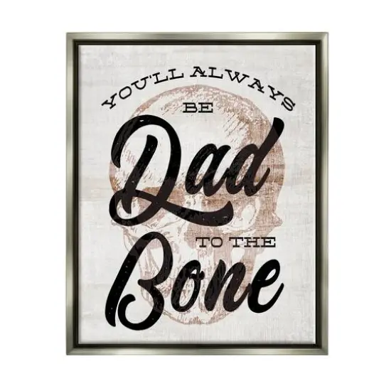 Stupell Industries Dad To The Bone Punny Skull Phrase Floater Framed Art Gray {1}