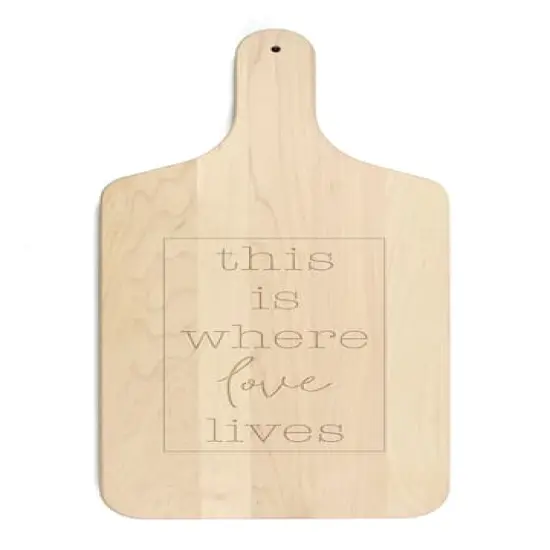 This Is Where Love Lives Maple Paddle Cutting Board {1}