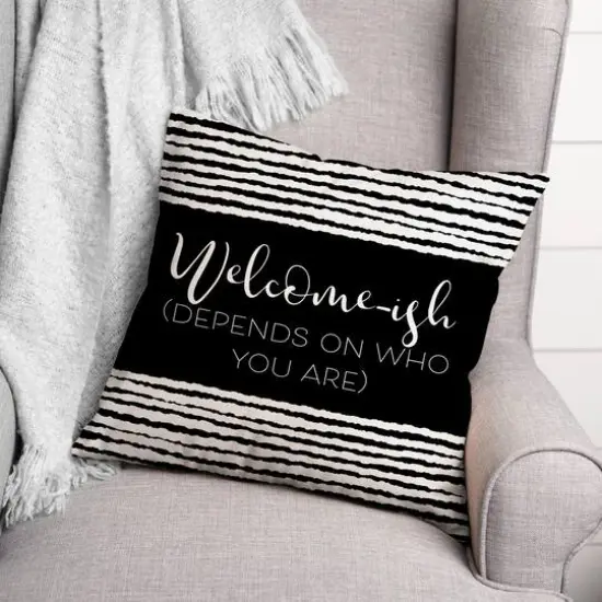 18" x 18" Welcome-ish Throw Pillow Black {3}