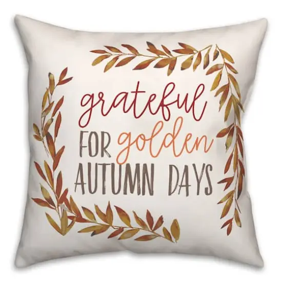 Grateful for Golden Autumn Days 18" x 18" Indoor / Outdoor Pillow {1}