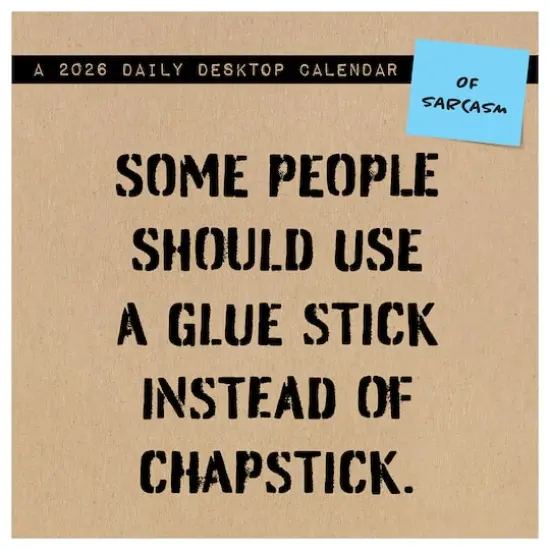 2026 Anti Affirmations/Daily Sarcasm Daily Desktop Calendar {5}
