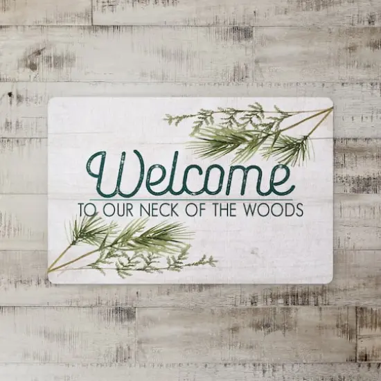 Welcome To Our Neck Of The Woods 27x18 Floor Mat {3}