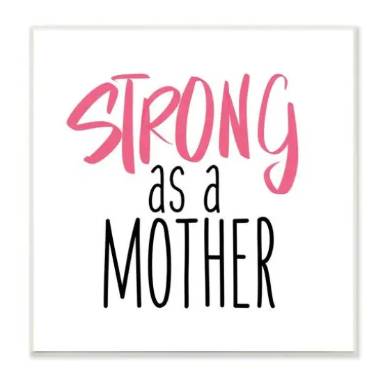 Stupell Industries Strong As A Mother Sentiment Minimal Pink Pop Wall Plaque Art {1}