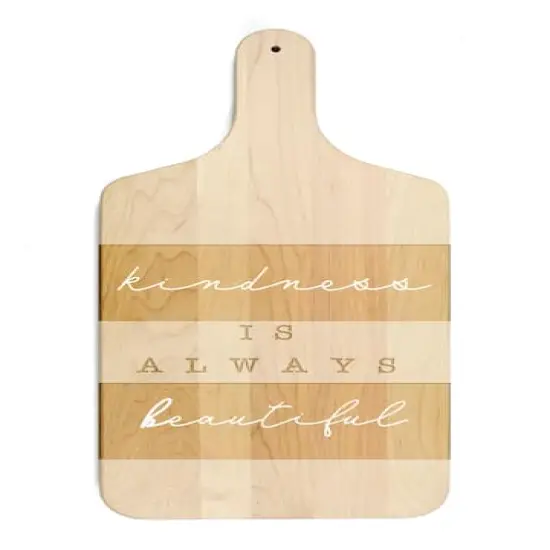 17" Kindness is Always Beautiful Maple Paddle Cutting Board {1}