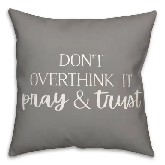 18" Pray & Trust Indoor/Outdoor Pillow Gray {1}