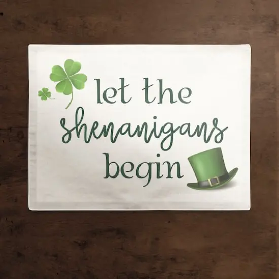 Shenanigans Begin Placemat 18" x 14" Cotton Twill Placemat {3}