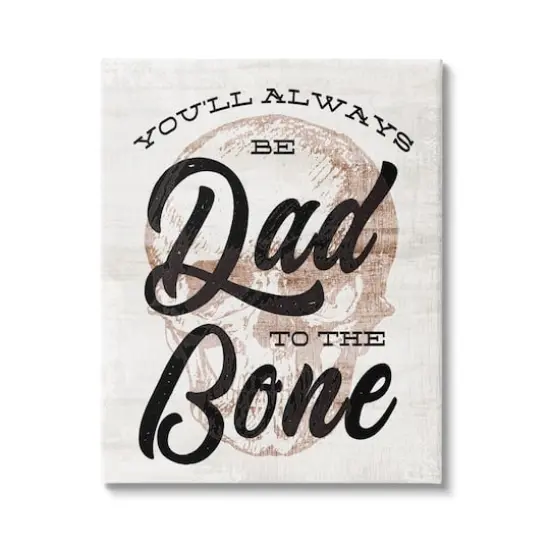Stupell Industries Dad To The Bone Punny Skull Phrase Canvas Wall Art {1}
