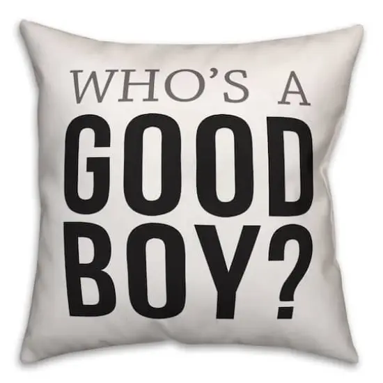 Who's a Good Boy Throw Pillow {1}