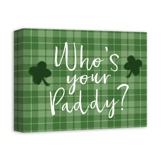Who's Your Paddy Canvas Wall Art {5}