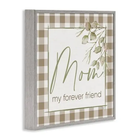 Stupell Industries Mom My Forever Friend Framed Giclee Art Gray {4}