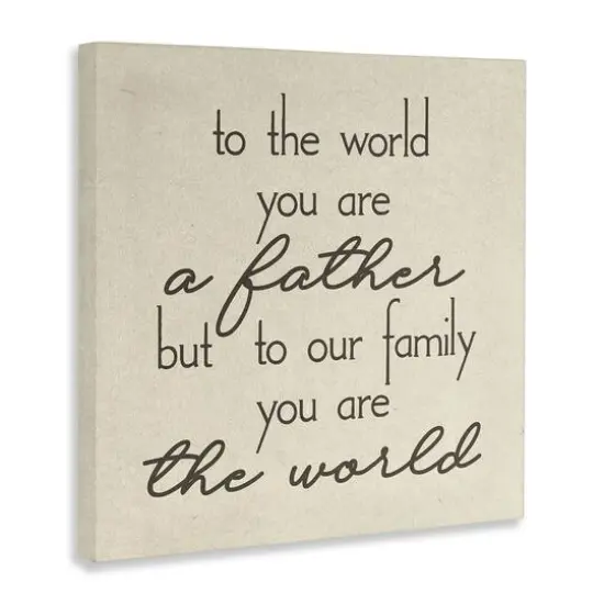 Stupell Industries You're The World Father Appreciation Canvas Wall Art {4}