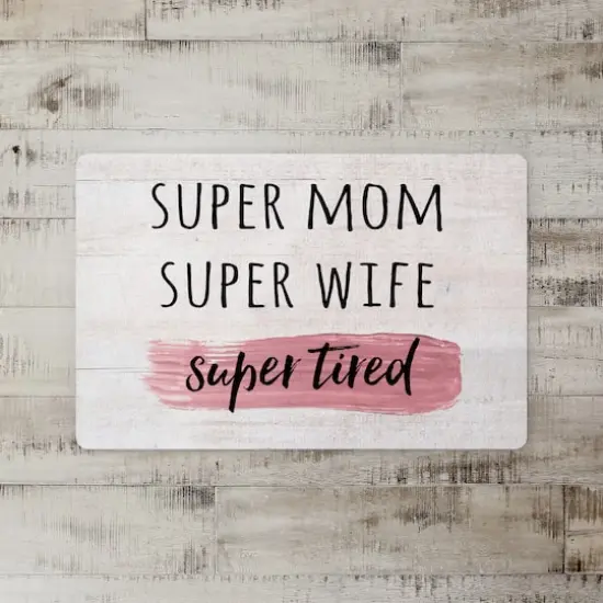 Super Mom Super Wife Super Tired Floor Mat {3}