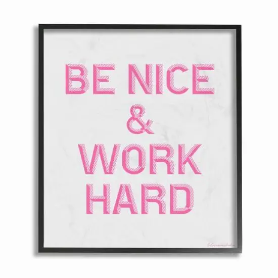 Stupell Industries Be Nice & Work Hard Typography Black Framed Wall Art {1}
