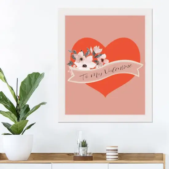 To My Valentine 16" x 20" White Framed Print Under Plexiglass {3}