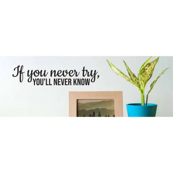 Leisure Arts&reg; Vinyl Matte Black If You Never Try Decal {3}