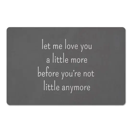 Let Me Love You A Little More 18" x 27" Floor Mat {1}