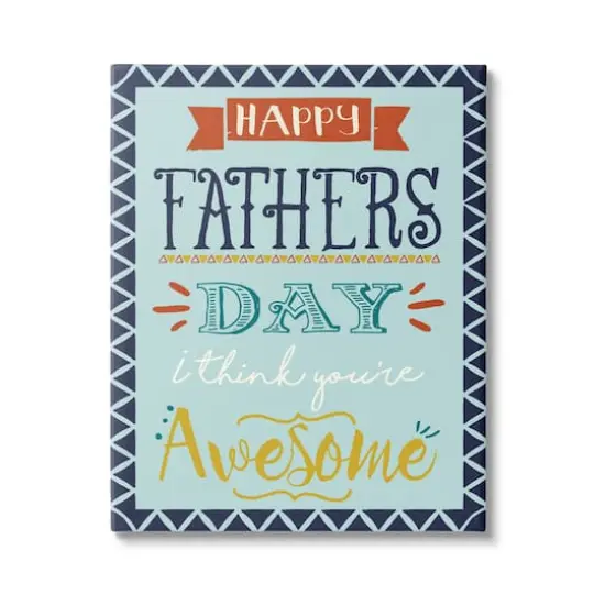 Stupell Industries You're Awesome Father's Day Phrase Canvas Wall Art {1}