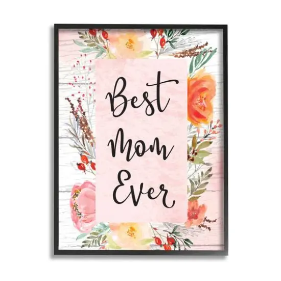 Stupell Industries Best Mom Ever Floral Family Framed Giclee Art Black {1}