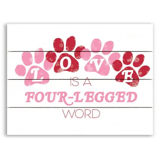 Love is a Four-Legged Word Pallet Wood Wall Art {1}