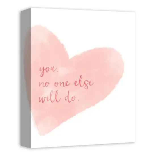 No One Else Will Do Canvas Art {3}