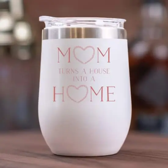 11oz. White Mom Turns A House To A Home Wine Tumbler {3}