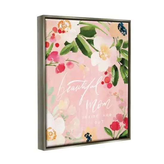 Stupell Industries Beautiful Mom Floral Mother's Day Floater Framed Art Gray {4}