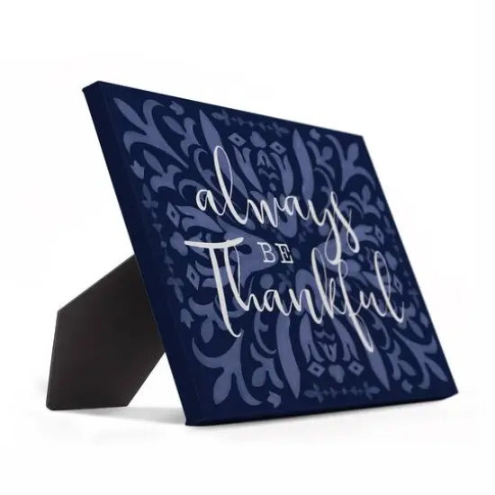 Dark Blue Always Be Thankful Tabletop Canvas {3}