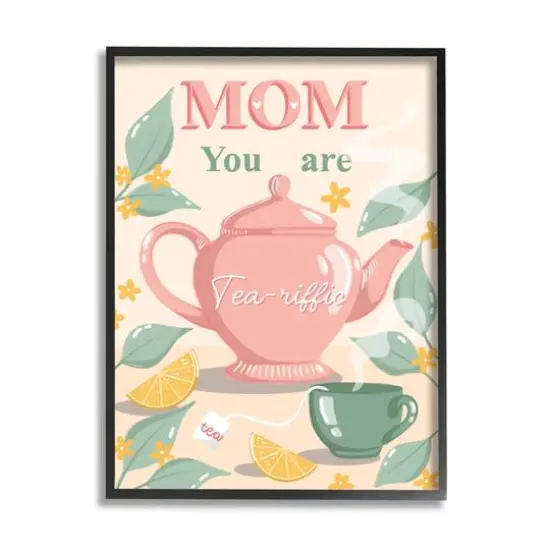 Stupell Industries Mom You Are Tea-riffic Teapot Framed Giclee Art Black {1}