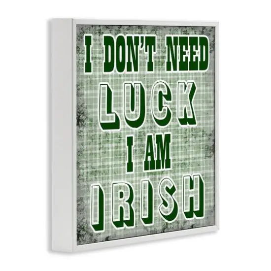 Stupell Industries Don't Need Luck I'm Irish Funny Plaid Framed Giclee Art White {4}