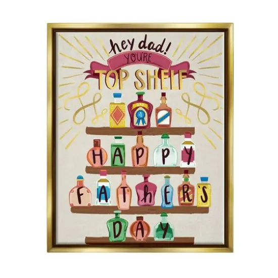 Stupell Industries Dad You're Top Shelf Phrase Floater Framed Art Gold {1}
