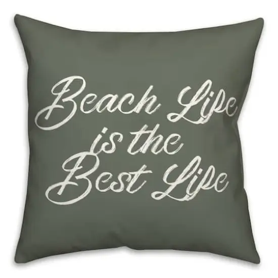 Beach Life Is the Best Life Throw Pillow Sage {1}