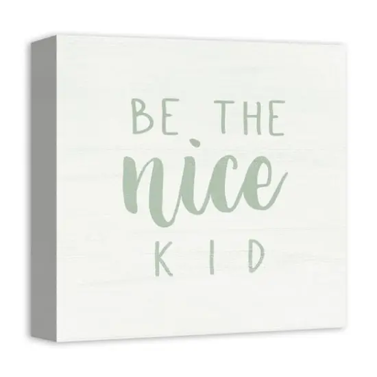 Be The Nice Kid 12" x 12" Canvas Wall Art {3}