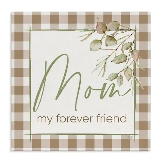 Stupell Industries Mom My Forever Friend Canvas Wall Art {1}