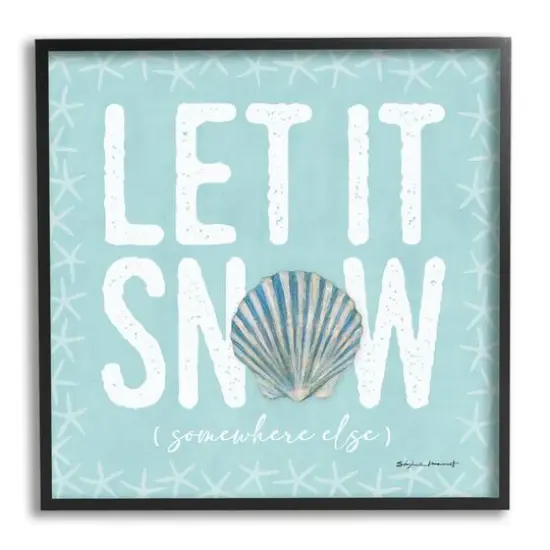 Stupell Industries Let It Snow Somewhere Else Holiday Framed Giclee Art Black {1}