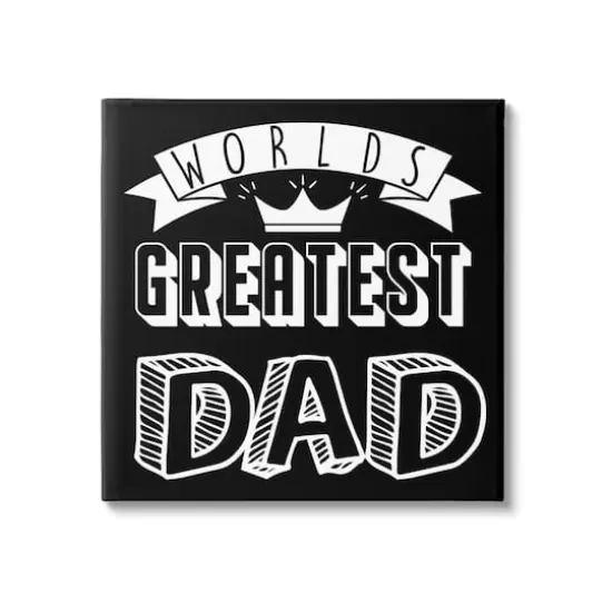 Stupell Industries Worlds Greatest Dad Cool Varied Typography Crown Design Canvas Wall Art {1}