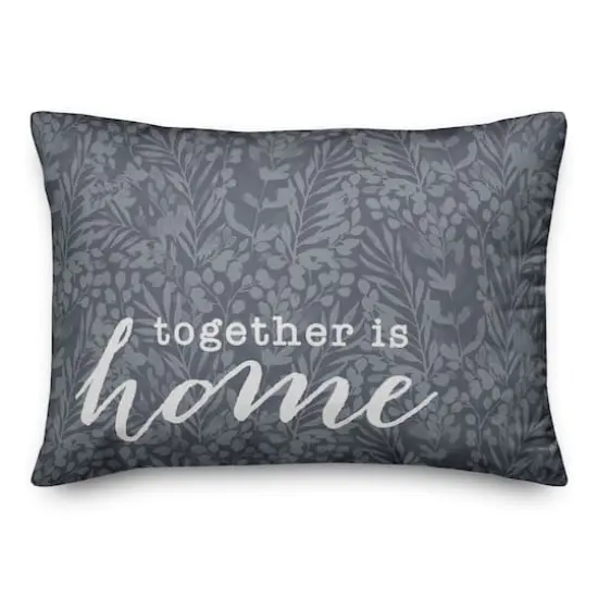 20" x 14" Together Is Home Throw Pillow Slate {1}