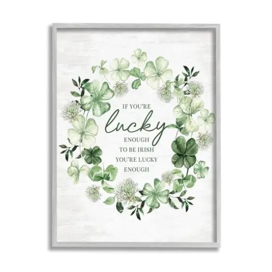 Stupell Industries Irish is Lucky Enough Wreath Framed Giclee Art Gray {1}