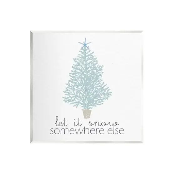 Stupell Industries Snow Somewhere Else Holiday Tree Wall Plaque Art {1}