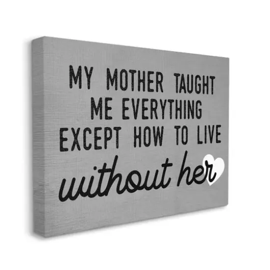 Stupell Industries My Mother Taught Everything Phrase Family Grievance Canvas Wall Art {4}