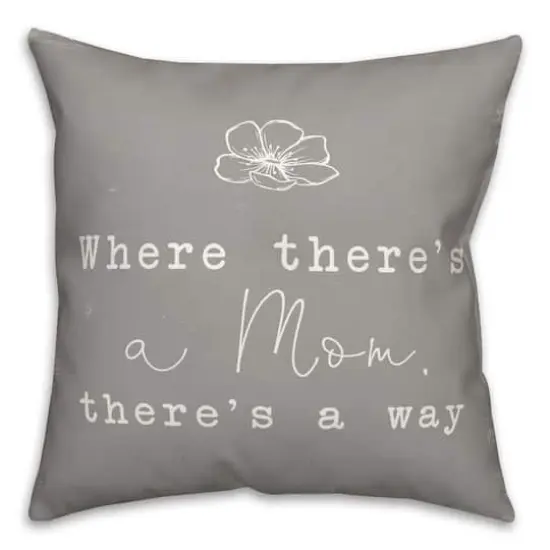 Where There's A Mom There's A Way Throw Pillow {1}