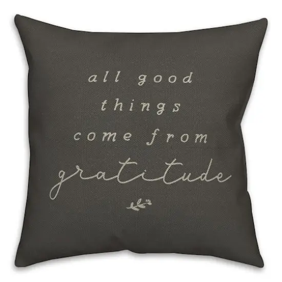 All Good Things Come from Gratitude Indoor/Outdoor Pillow {1}