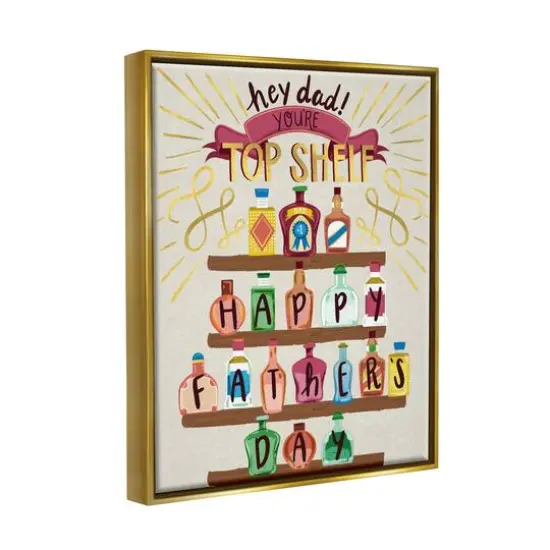 Stupell Industries Dad You're Top Shelf Phrase Floater Framed Art Gold {4}