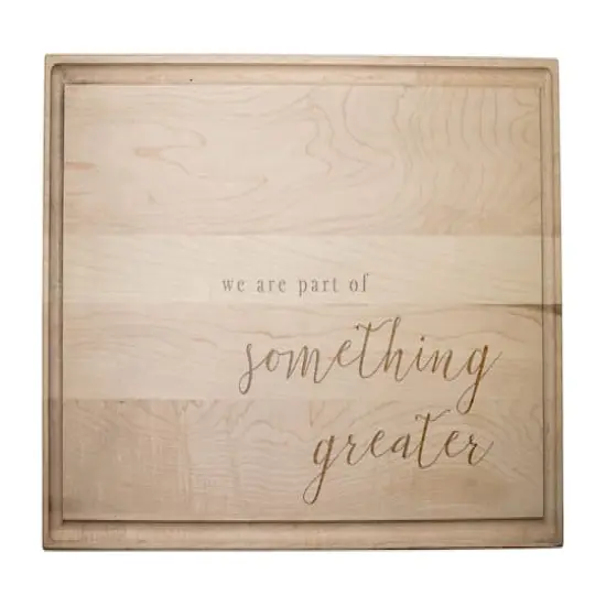 A Part of Something Greater 17" x 11" Maple Cutting Board {1}