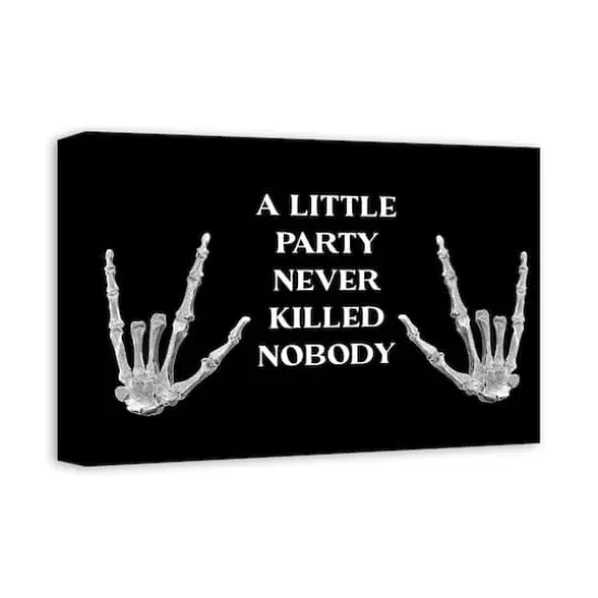 A Little Party Never Killed Nobody Canvas Wall Art {3}