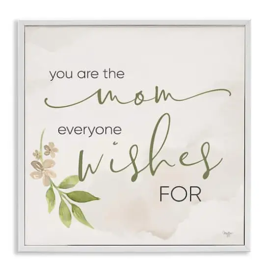 Stupell Industries Mom Everyone Wishes For Framed Giclee Art White {1}