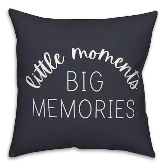 18" Little Moments Big Memories Throw Pillow Navy {1}