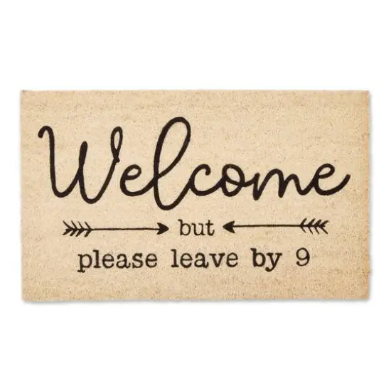 Welcome Please Leave By 9 Doormat {1}